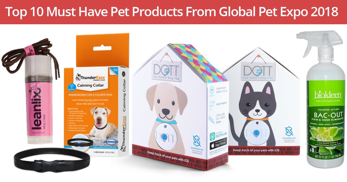 Top 10 Must Have Pet Products from Global Pet Expo 2018 - Good Dog In A Box